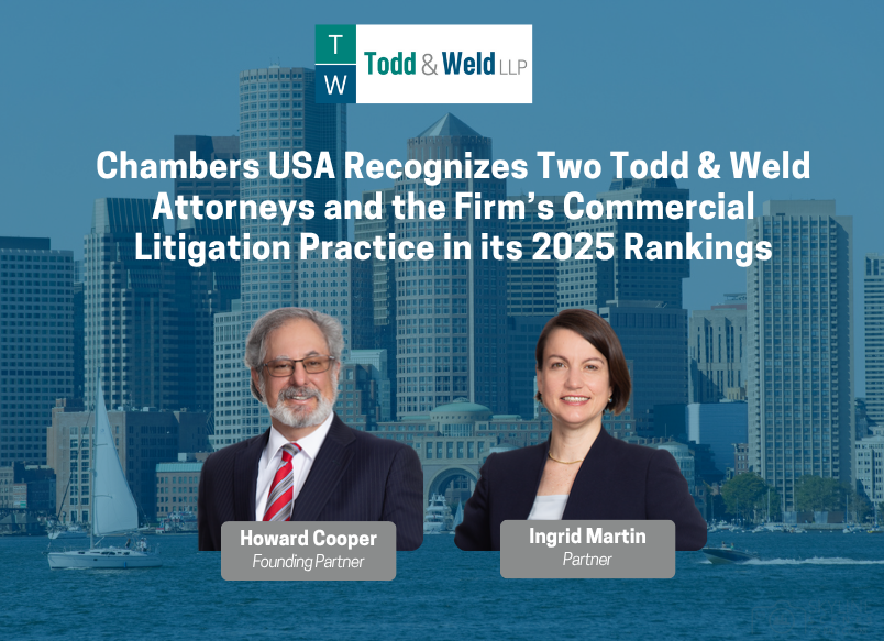 Chambers USA Recognizes Two Todd & Weld Attorneys and the Firm’s Commercial Litigation Practice in its 2025 Rankings