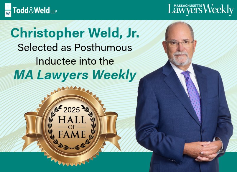Christopher “Kit” Weld, has been selected as a posthumous inductee into the Massachusetts Lawyers Weekly 2025 Hall of Fame