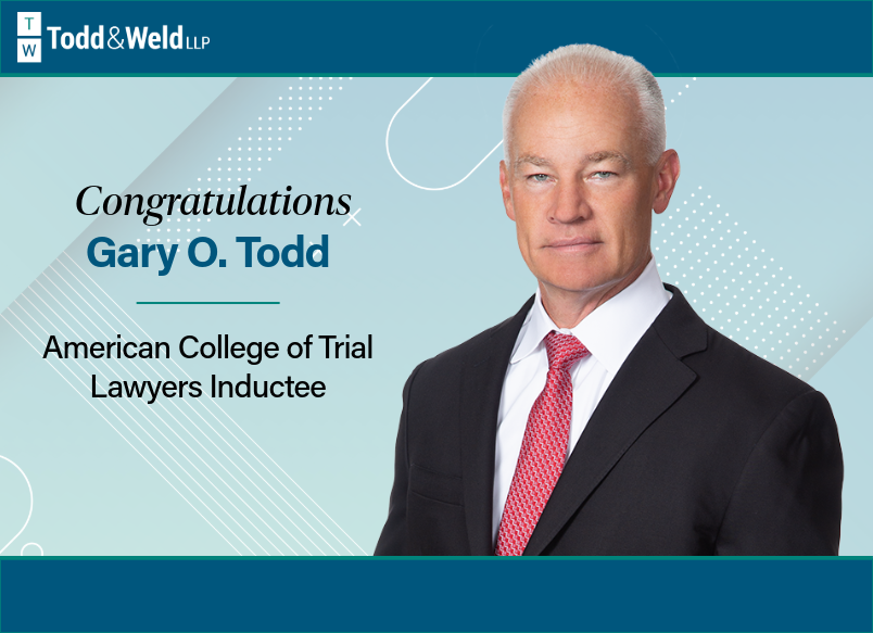 Founding Partner Gary Todd Inducted into the American College of Trial Lawyers and Appointed to Massachusetts State Committee