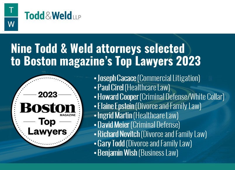 Nine Todd & Weld attorneys selected to Boston magazine's Top Lawyers 2023