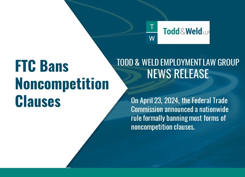 Federal Trade Commission ban on noncompetition clauses expected to dramatically impact employment agreements