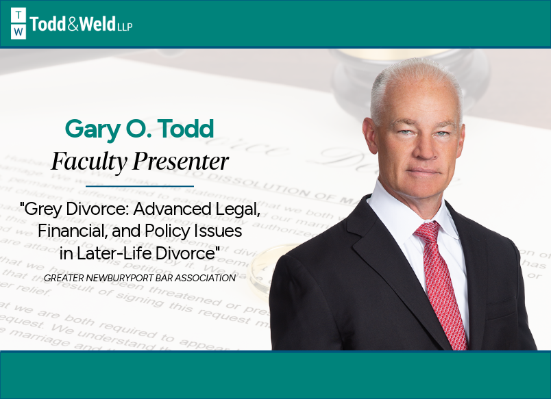 Gary O. Todd Speaks on Legal and Financial Issues in “Grey Divorce”