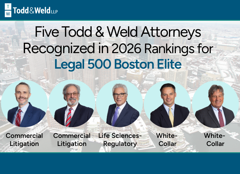 Todd & Weld Attorneys Recognized in Legal 500 Boston Elite Rankings