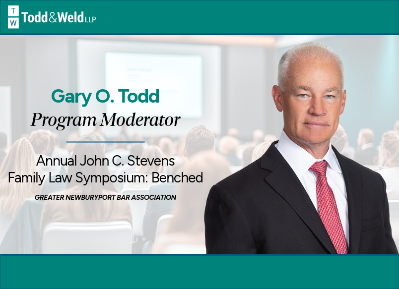 Todd & Weld’s Gary Todd Moderates Greater Newburyport Bar Association's Annual Family Law Symposium