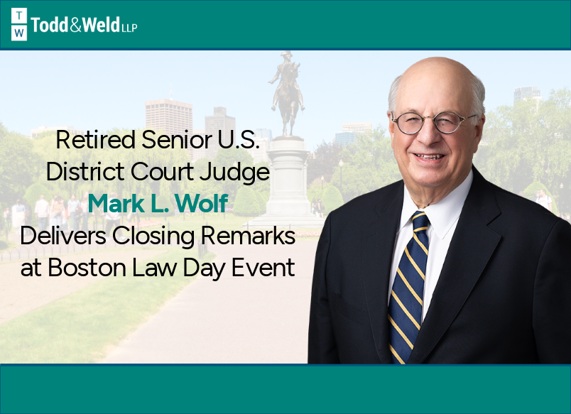 Retired U.S. District Court Judge Mark L. Wolf Delivers Closing Remarks at Boston Law Day Event Celebrating the Rule of Law